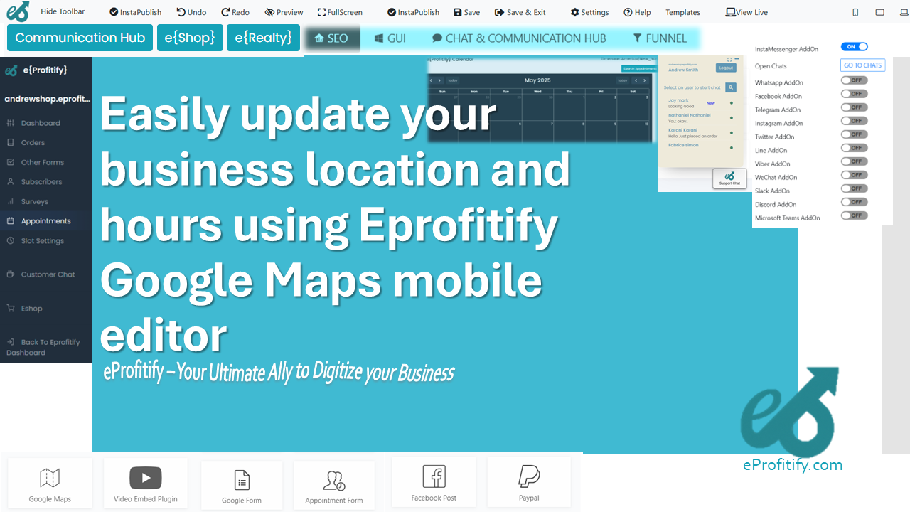 Easily update your business location and hours using Eprofitify Google Maps mobile editor